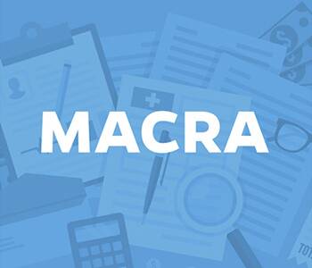 Medicare Access and Chip Reauthorization Act of 2015 (MACRA) FAQs