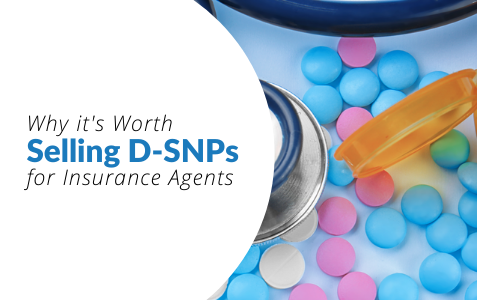 Why it’s Worth Selling Dual Special Needs Plans (D-SNP) for Insurance Agents